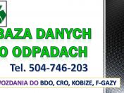 Wystawienie zlecenia, karty w BDO,  tel. 504-746-203. Obsługa