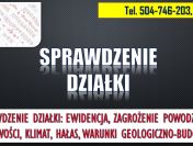 Sprawdzenie działki przed kupnem, tel. 504-746-203, audyt terenu.